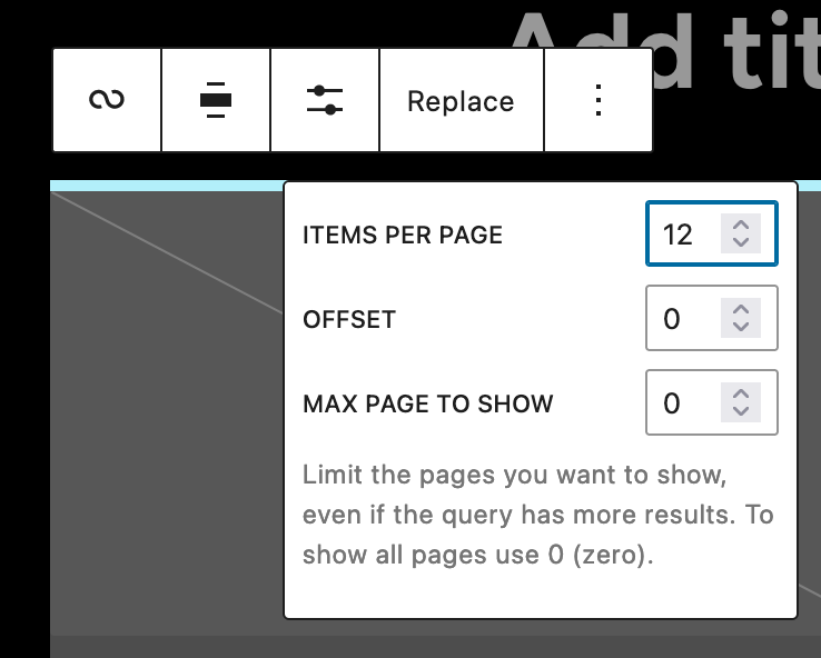 screenshot of the toolbar for the query loop block showing the items per page, offset and max page to show options